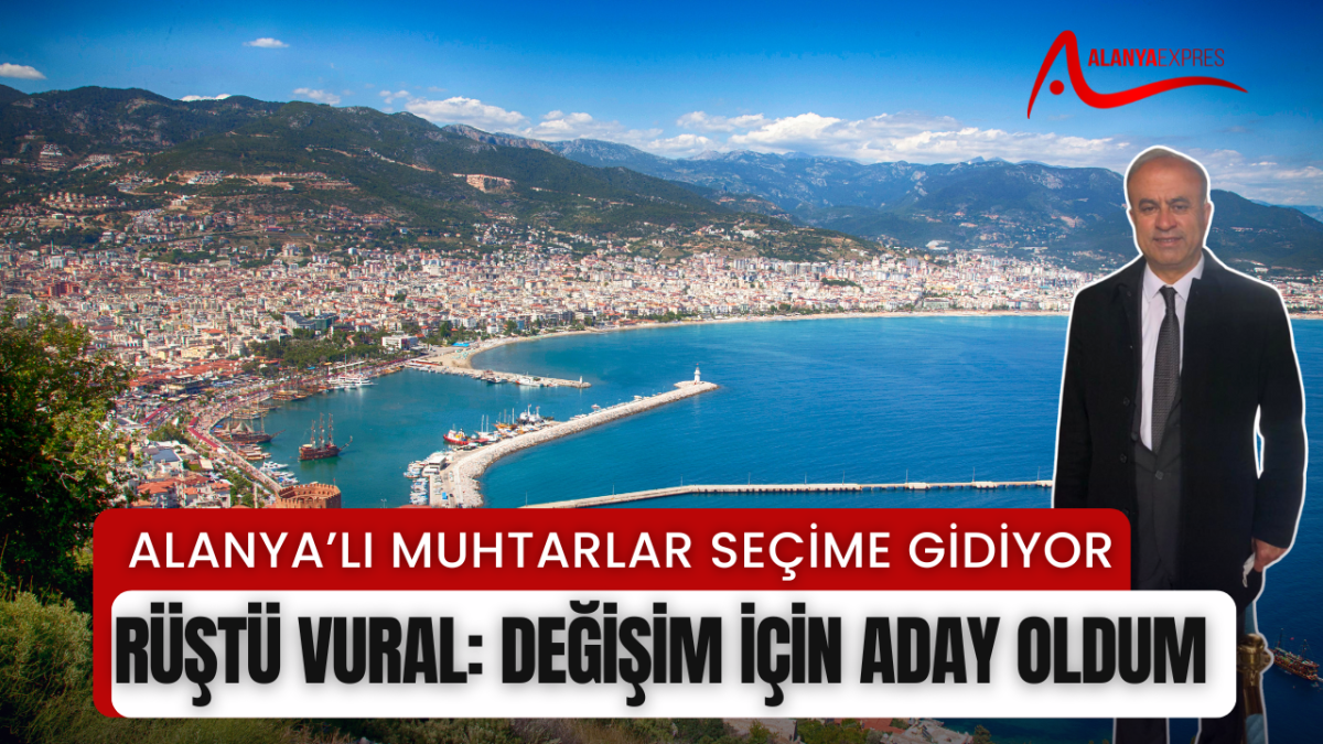 ALANYALI MUHTARLAR SEÇİME GİDİYOR