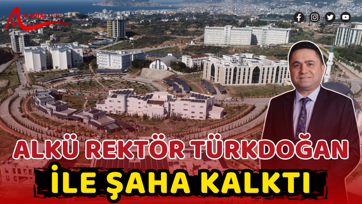 ALKÜ, REKTÖR TÜRKDOĞAN İLE ŞAHA KALKTI