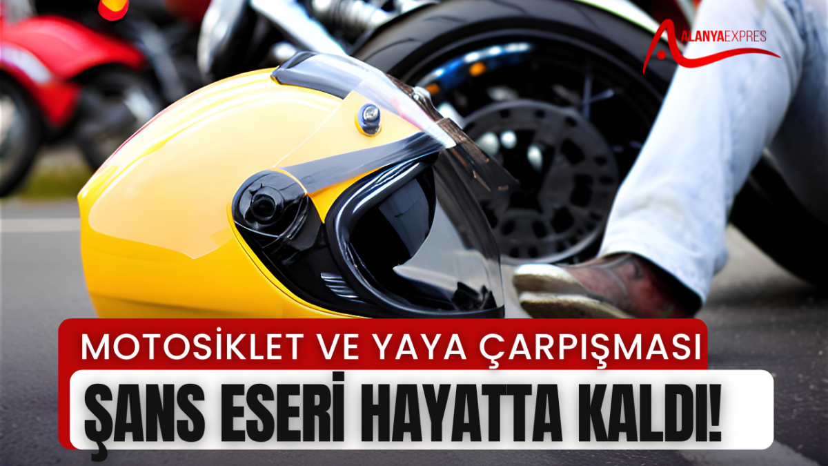 Motosiklet ve Yaya Çarpışması: Şans Eseri Hayatta Kaldı!