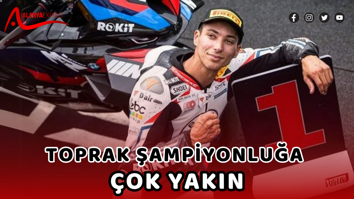 TOPRAK ŞAMPİYONLUĞA ÇOK YAKIN